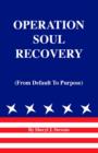 Operation Soul Recovery : From Default to Purpose - Book