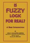 Is Fuzzy Logic for Real? : A Brief Introduction - Book