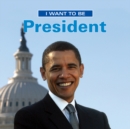 I Want to Be President - Book