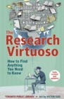 Research Virtuoso : How to Find Anything You Need to Know - Book