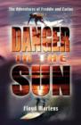 The Adventures of Freddie and Carlos : Danger in the Sun (Book 1) - Book