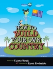 How To Build Your Own Country - Book