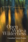 Open Wide a Wilderness : Canadian Nature Poems - Book