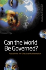 Can the World Be Governed? : Possibilities for Effective Multilateralism - Book