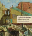 Evan Macdonald : A Painter's Life - Book