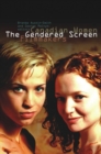 The Gendered Screen : Canadian Women Filmmakers - Book