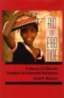 Aid and Ebb Tide : A History of CIDA and Canadian Development Assistance - Book