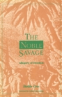 The Noble Savage : Allegory of Freedom - Book