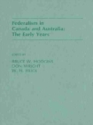 Federalism in Canada and Australia : The Early Years - Book