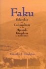 Faku : Rulership and Colonialism in the Mpondo Kingdom (c. 1780-1867) - Book