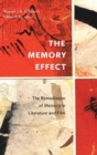The Memory Effect : The Remediation of Memory in Literature and Film - Book