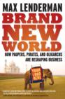 Brand New World : How Paupers, Pirates, and Oligarchs are Reshaping Business - eBook