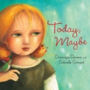 Today, Maybe - eBook