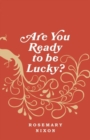 Are You Ready to Be Lucky? - Book