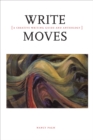 Write Moves: A Creative Writing Guide and Anthology - Book