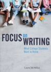 Focus on Writing : What College Students Want to Know - Book
