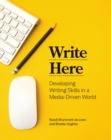 Write Here : Developing Writing Skills in a Media-Driven World - Book