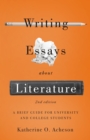 Writing Essays About Literature : A Brief Guide for University and College Students - Book