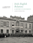 Irish-English Relations : A History in Documents - Book