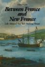 Between France and New France : Life Aboard the Tall Sailing Ships - eBook