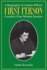 First Person : A Biography of Cairine Wilson Canada's First Woman Senator - eBook