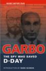 GARBO : The Spy Who Saved D-Day - eBook