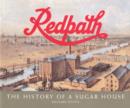 Redpath : The History of a Sugar House - eBook