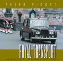 Royal Transport : An Inside Look at The History of British Royal Travel - eBook