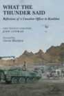 What the Thunder Said : Reflections of a Canadian Officer in Kandahar - Book