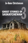 Ghost Stories of Saskatchewan 3 - Book