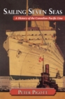 Sailing Seven Seas : A History of the Canadian Pacific Line - Book