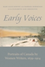 Early Voices : Portraits of Canada by Women Writers, 1639-1914 - Book