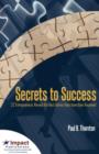 Secrets to Success : 32 Entrepreneurs Reveal the Best Advice They Have Ever Received - Book
