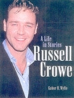 Russell Crowe : A LIFE IN STORIES - eBook