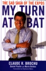 My Turn At Bat : The Sad Saga of the Montreal Expos - eBook