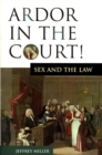 Ardor In The Court! : Sex and the Law - eBook