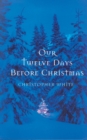 Our Twelve Days Before Christmas - eBook