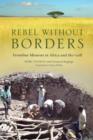 Rebel Without Borders : Behind the Lines with Doctors Without Borders - eBook
