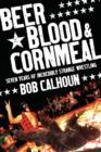 Beer, Blood And Cornmeal - eBook
