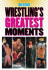 Wrestling's Greatest Moments - eBook