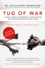 Tug Of War : A JudgeIs Verdict on Separation, Custody Battles, and the Bitter Realities of Family Court - eBook