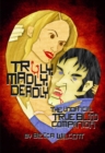 Truly, Madly, Deadly : The Unofficial True Blood Companion - eBook