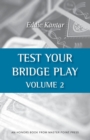 Test Your Bridge Play Volume 2 - Book