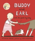 Buddy and Earl and the Great Big Baby - Book