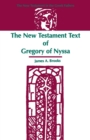 The New Testament Text of Gregory of Nyssa - Book