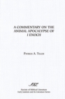 A Commentary on the Animal Apocalypse of I Enoch - Book