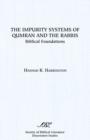 The Impurity Systems of Qumran and the Rabbis : Biblical Foundations - Book