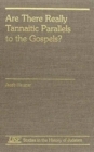 Are There Really Tannaitic Parallels to the Gospels? : A Refutation of Morton Smith - Book