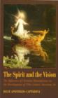 The Spirit and the Vision : The Influence of Christian Romanticism on the Development of 19th-Century American Art - Book