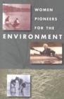 Women Pioneers For The Environment - Book